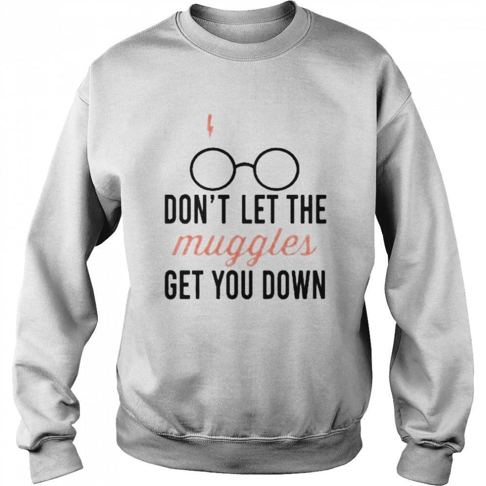 Dont Let The Muggles Get You Down Mug Sweatshirt